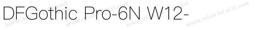 DFGothic Pro-6N W12字体转换